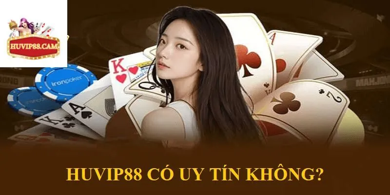 Huvip88 - Nhà cái uy tín bậc nhất Châu Á